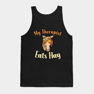 My Therapist Eats Hay Tank Top